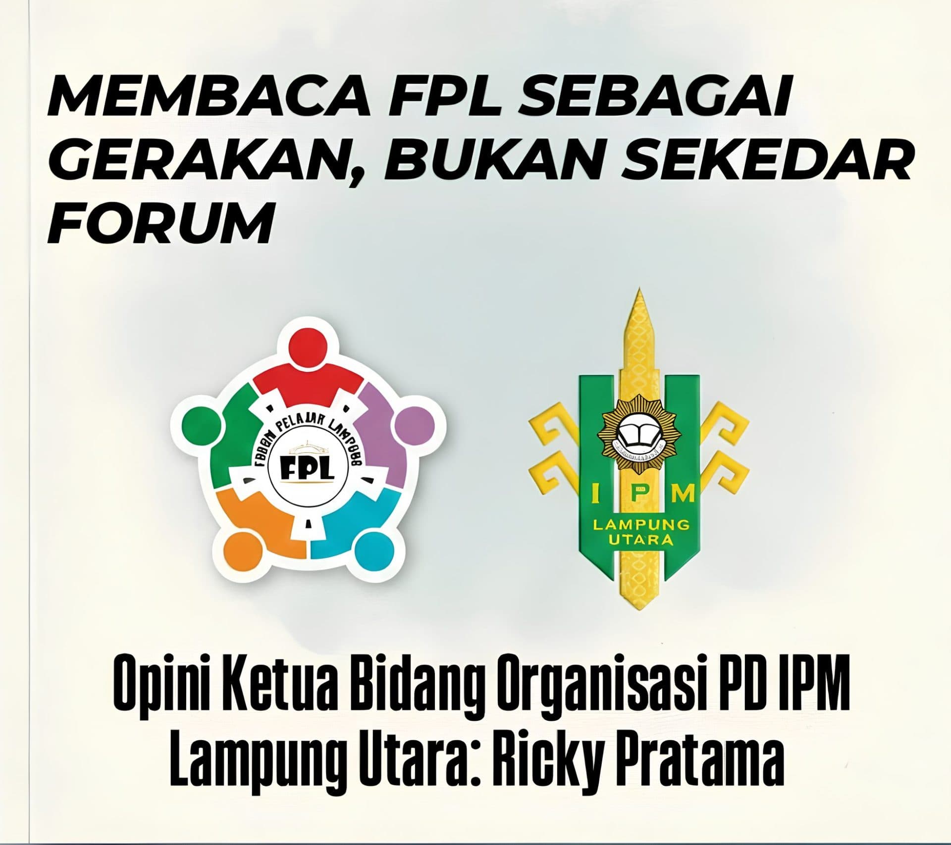 Membaca FPL sebagai Gerakan, Bukan Sekadar Forum